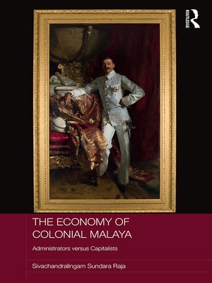 cover image of The Economy of Colonial Malaya
